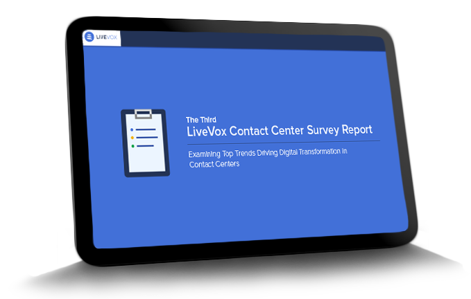 LiveVox Contact Center Survey Report for Q3 and Q4 2017